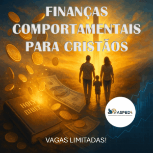 Curso - Finanças Comportamentais para Cristãos