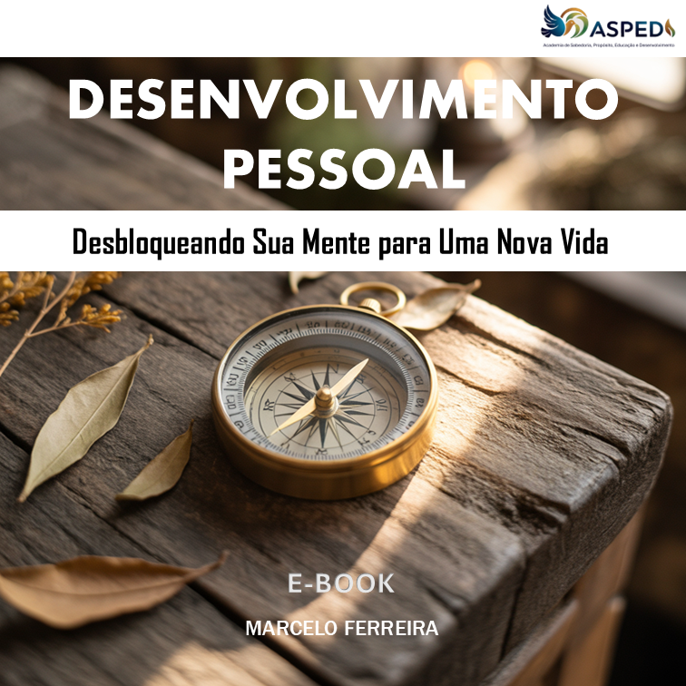 e-Book - Desenvolvimento Pessoal: Desbloqueando Sua Mente para Uma Nova Vida