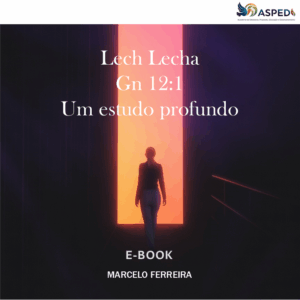 e-Book - Lech Lecha | Genesis 12:1 - Um estudo Profundo