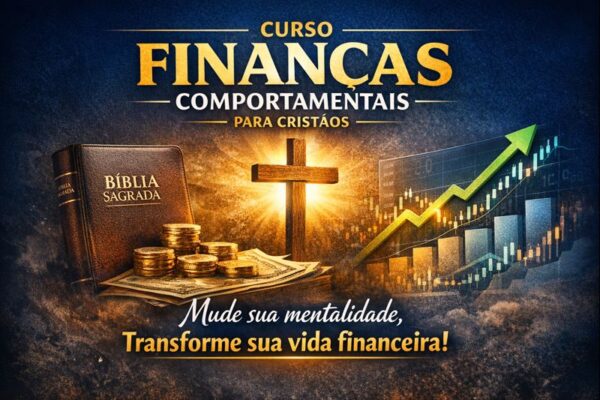 Curso de Finanças Comportamentais para Vida Cristã