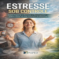 Estresse — Entenda, Supere e Transforme sua Vida